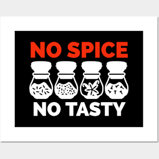 No spice no tasty Posters and Art